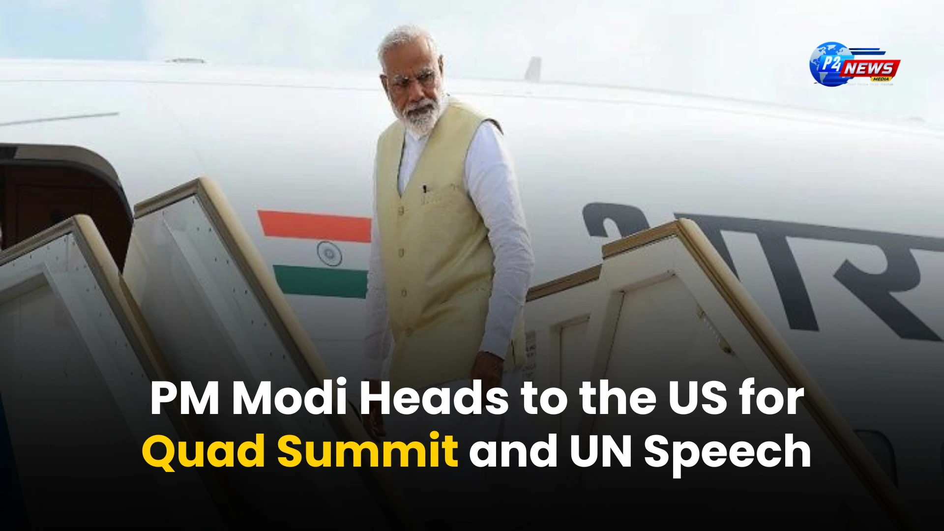 PM Modi Heads to the US for Quad Summit and UN Speech